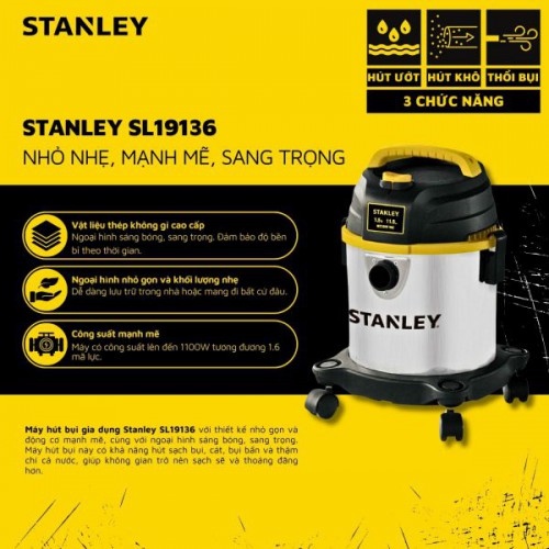 MÁY HÚT BỤI GIA DỤNG 3 CHỨC NĂNG STANLEY SL19136