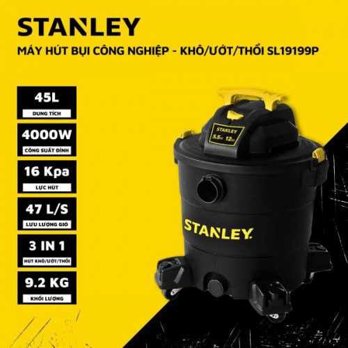 Máy hút bụi Công nghiệp 3 chức năng 45L Stanley SL19199P (4000W – 5,5HP)