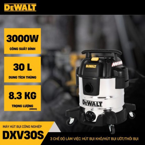 Máy hút bụi Công nghiệp 3 chức năng 30L Dewalt DXV30S (3000W – 4HP)